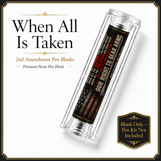 When All Is Gone 2nd Amendment American flag premium resin pen blank