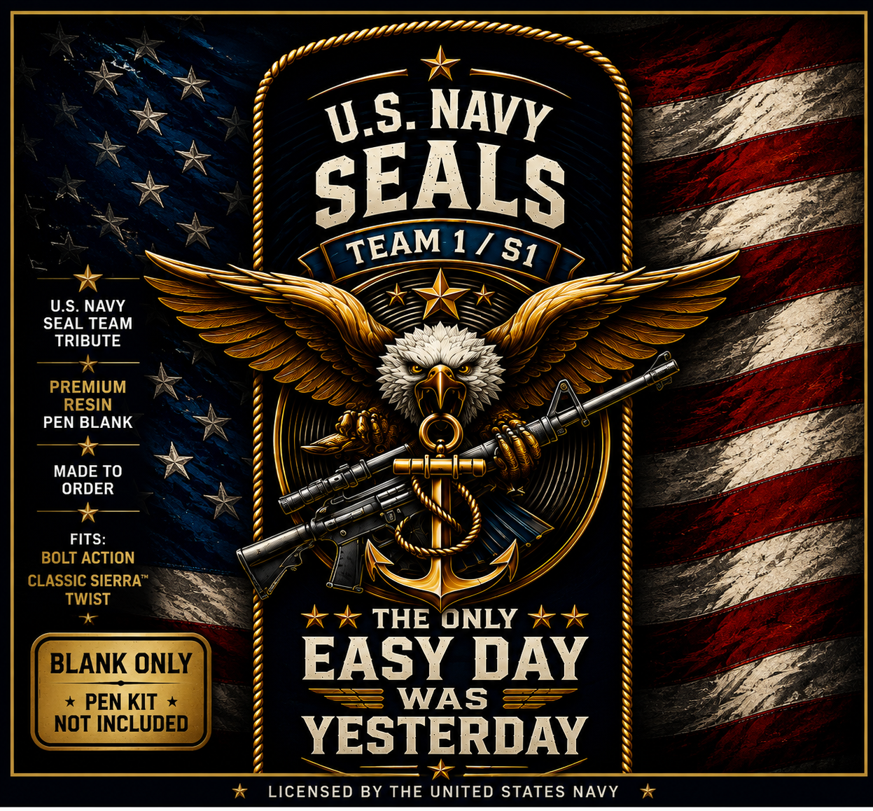 US Navy SEAL Team 1 tribute premium resin pen blank hero card with eagle, anchor, rifle, American flag and The Only Easy Day Was Yesterday motto.